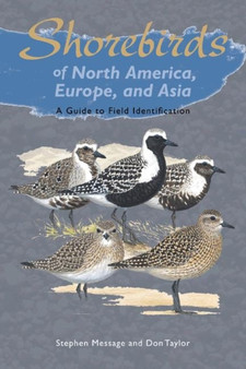 Shorebirds of North America, Europe, and Asia : A Guide to Field Identification
