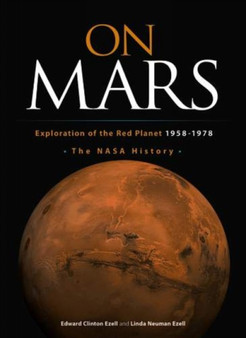 On Mars : Exploration of the Red Planet, 1958-1978--The NASA History