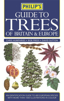 Philips Guide to Trees of Britain and Europe : Of Britain and Europe