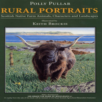 Rural Portraits : Scottish Native Farm Animals Characters and Landscapes