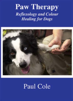 Paw Therapy : Reflexology and Colour Healing for Dogs