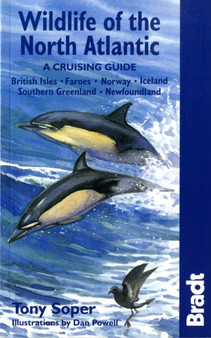 Wildlife of the North Atlantic : A Cruising Guide - British Isles, Faroes, Norway, Iceland, Southern Greenland, Newfoundland