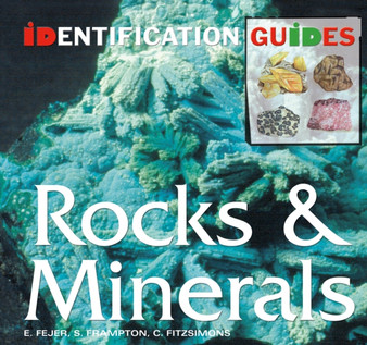 Rocks & Minerals : Identification Guide