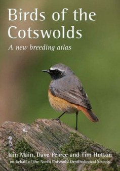 Birds of the Cotswolds : A New Breeding Atlas