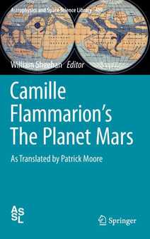 Camille Flammarion's The Planet Mars : As Translated by Patrick Moore : 409