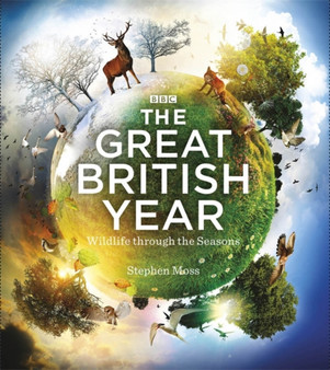The Great British Year : Wildlife through the Seasons