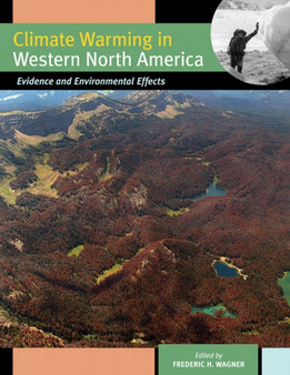 Climate Warming in Western North America : Evidence and Environmental Effects
