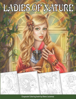 Coloring book Ladies of Nature. Grayscale : Coloring Book for Adults : 2
