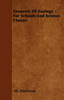 Elements Of Zoology - For Schools And Science Classes