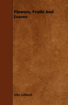 Flowers, Fruits And Leaves