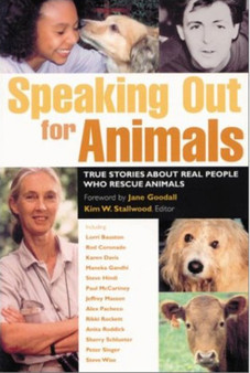 Speaking out for Animals : True Stories About Real People Who Rescue Animals