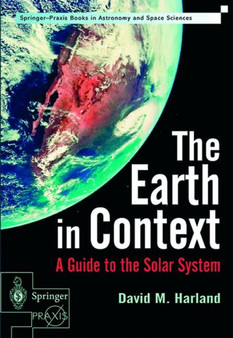 The Earth in Context : A Guide to the Solar System