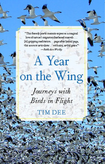 A Year on the Wing : Journeys with Birds in Flight