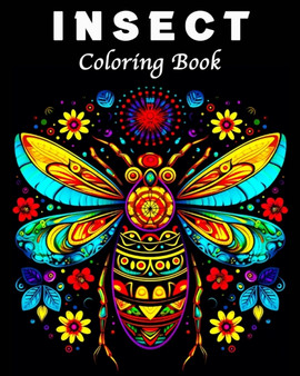 Insects Coloring Book : 70 Unique Insects and Bugs Patterns Mandala Coloring Book by Lea Schoning Bb - Paperback