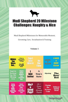 Mudi Shepherd 20 Milestone Challenges : Naughty & Nice Mudi Shepherd Milestones for Memorable Moment, Grooming, Care, Socialization & Training Volume 1