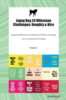 Japug Dog 20 Milestone Challenges : Naughty & Nice Japug Dog Milestones for Memorable Moment, Grooming, Care, Socialization & Training Volume 1