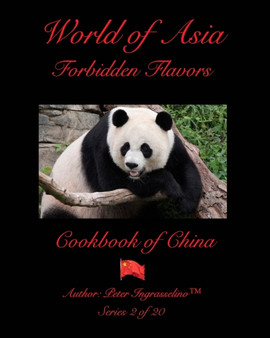 World Of Asia "Forbidden Flavors" China : China by Peter Ingrasselin - Paperback