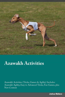 Azawakh Activities Azawakh Activities (Tricks, Games & Agility) Includes : Azawakh Agility, Easy to Advanced Tricks, Fun Games, plus New Content