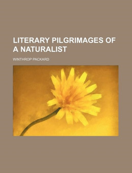 Literary Pilgrimages of a Naturalist