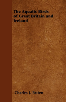 The Aquatic Birds of Great Britain and Ireland