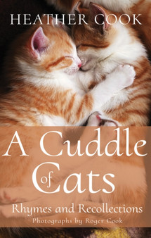 A Cuddle of Cats : Rhymes and Recollections