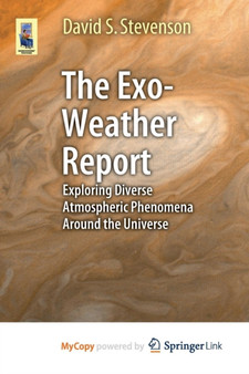 The Exo-Weather Report : Exploring Diverse Atmospheric Phenomena Around the Universe