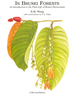 In Brunei Forests : An Introduction to the Plant Life of Brunei Darussalam
