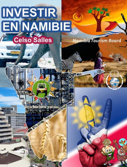 INVESTIR EN NAMIBIE - Visit Namibia - Celso Salles : Collection Investir en Afrique