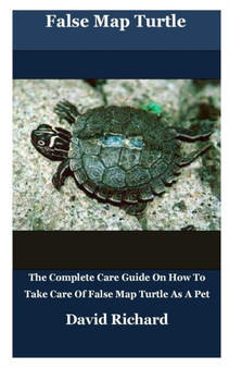 False Map Turtle : The Complete Care Guide On How To Take Care Of False Map Turtle As A Pet