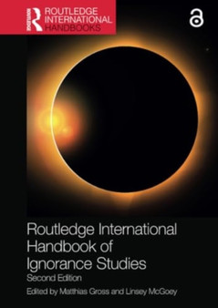Routledge International Handbook of Ignorance Studies