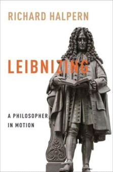 Leibnizing : A Philosopher in Motion
