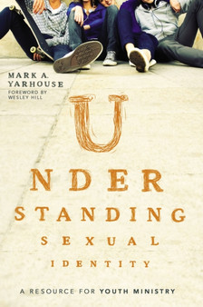 Understanding Sexual Identity : A Resource for Youth Ministry