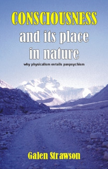 Consciousness and Its Place in Nature : Does Physicalism Entail Panpsychism?