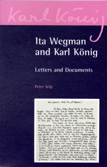Ita Wegman and Karl Koenig : Letters and Documents : 3