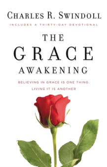 The Grace Awakening : Believing in grace is one thing. Living it is another.
