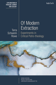 Of Modern Extraction : Experiments in Critical Petro-theology