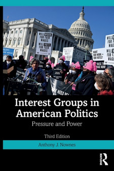 Interest Groups in American Politics : Pressure and Power