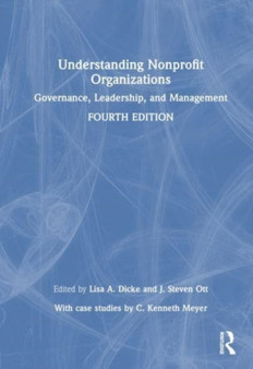 Understanding Nonprofit Organizations : Governance, Leadership, and Management