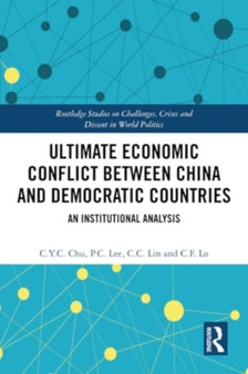 Ultimate Economic Conflict between China and Democratic Countries : An Institutional Analysis