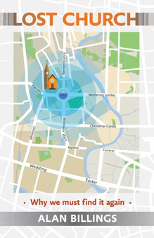 Lost Church : Why We Must Find It Again