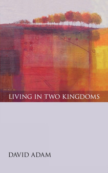 Living in Two Kingdoms