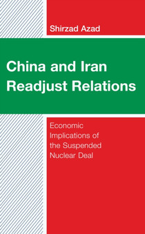 China and Iran Readjust Relations : Economic Implications of the Suspended Nuclear Deal