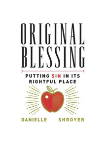 Original Blessing : Putting Sin in Its Rightful Place