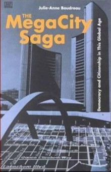 The Megacity Saga : Democracy and Citizenship in This Global Age