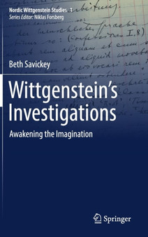 Wittgenstein's Investigations : Awakening the Imagination : 1