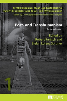 Post- and Transhumanism : An Introduction : 1