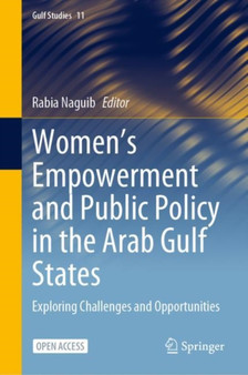Women's Empowerment and Public Policy in the Arab Gulf States : Exploring Challenges and Opportunities : 11