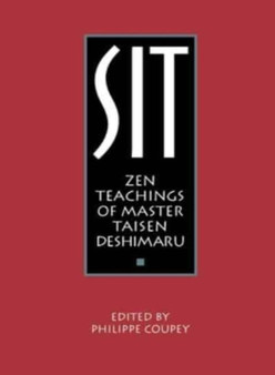 Sit : ZEN Teachings of Master Taisen Deshimaru