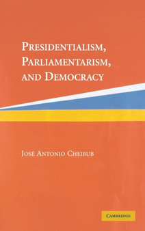 Presidentialism, Parliamentarism, and Democracy