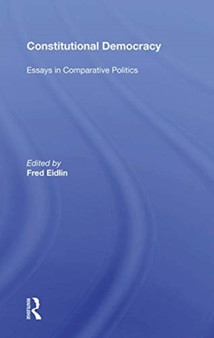 Constitutional Democracy : Essays in Comparative Politics